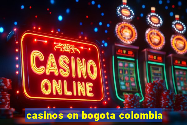 casinos en bogota colombia